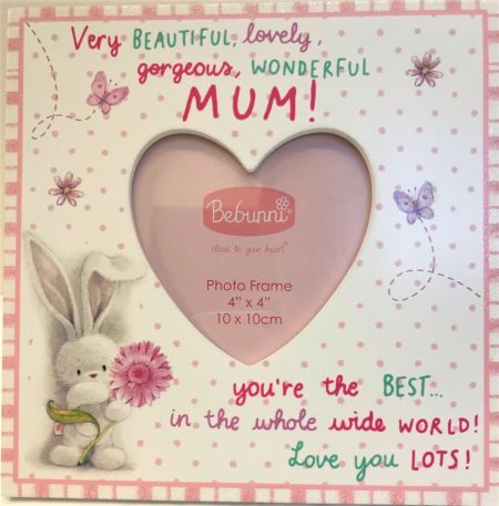 Mum Photo Frame "Very beautiful, lovely, Mum!" BEB100