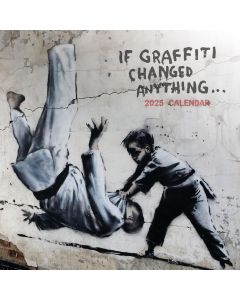 Banksy If Graffiti Changed Anything Calendar 2025